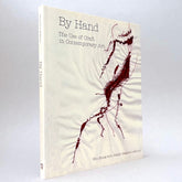 By Hand: The Use of Craft in Contemporary Art